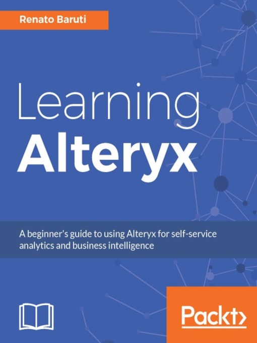 Title details for Learning Alteryx by Renato Baruti - Available